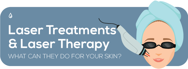 Laser Treatments and Laser Theraepy The Dermatology Specialists